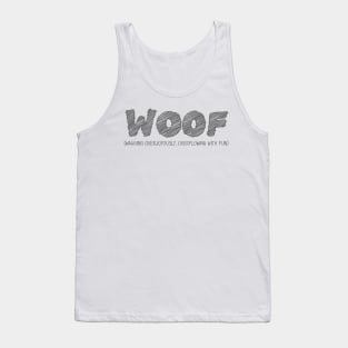 WOOF (Wagging Overjoyously, Overflowing with Fun) Tank Top